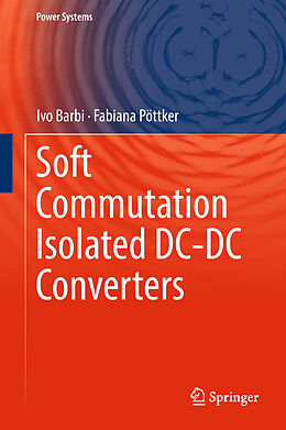 Fester Einband Soft Commutation Isolated DC-DC Converters von Fabiana Pöttker, Ivo Barbi