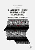 E-Book (pdf) Biosurveillance in New Media Marketing von Selena Nemorin