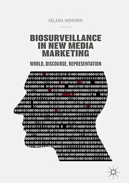 E-Book (pdf) Biosurveillance in New Media Marketing von Selena Nemorin