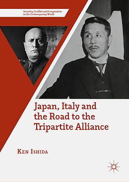 Livre Relié Japan, Italy and the Road to the Tripartite Alliance de Ken Ishida