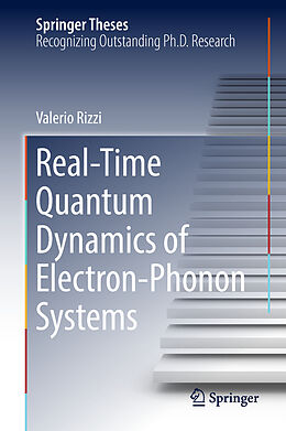 Livre Relié Real-Time Quantum Dynamics of Electron Phonon Systems de Valerio Rizzi