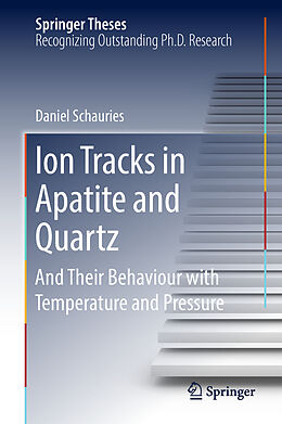 Fester Einband Ion Tracks in Apatite and Quartz von Daniel Schauries