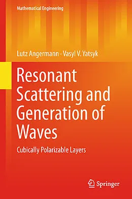E-Book (pdf) Resonant Scattering and Generation of Waves von Lutz Angermann, Vasyl V. Yatsyk