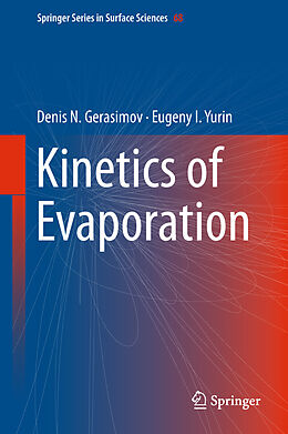 eBook (pdf) Kinetics of Evaporation de Denis N. Gerasimov, Eugeny I. Yurin