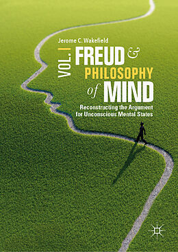 eBook (pdf) Freud and Philosophy of Mind, Volume 1 de Jerome C. Wakefield