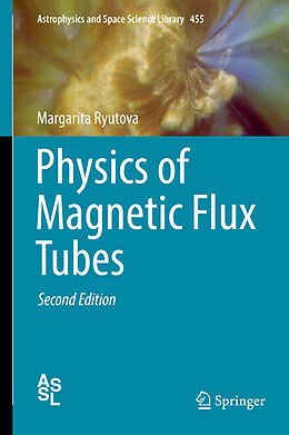Fester Einband Physics of Magnetic Flux Tubes von Margarita Ryutova