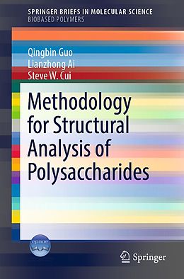 E-Book (pdf) Methodology for Structural Analysis of Polysaccharides von Qingbin Guo, Lianzhong Ai, Steve Cui