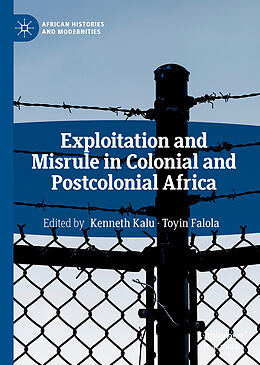 Livre Relié Exploitation and Misrule in Colonial and Postcolonial Africa de 