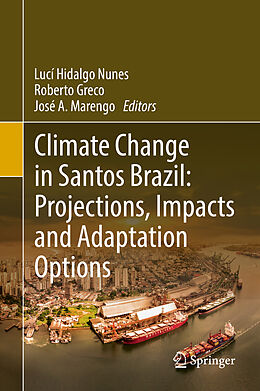 Livre Relié Climate Change in Santos Brazil: Projections, Impacts and Adaptation Options de 