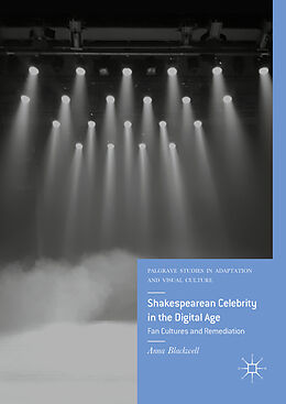 Livre Relié Shakespearean Celebrity in the Digital Age de Anna Blackwell