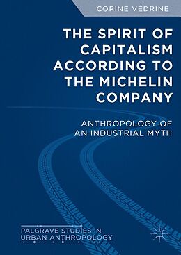 eBook (pdf) The Spirit of Capitalism According to the Michelin Company de Corine Védrine