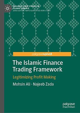 eBook (pdf) The Islamic Finance Trading Framework de Mohsin Ali, Najeeb Zada