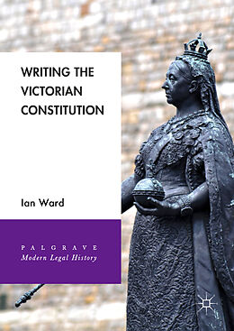 Livre Relié Writing the Victorian Constitution de Ian Ward