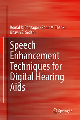 E-Book (pdf) Speech Enhancement Techniques for Digital Hearing Aids von Komal R. Borisagar, Rohit M. Thanki, Bhavin S. Sedani