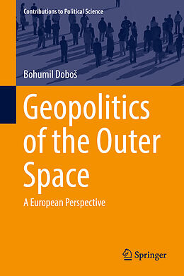 E-Book (pdf) Geopolitics of the Outer Space von Bohumil Dobos