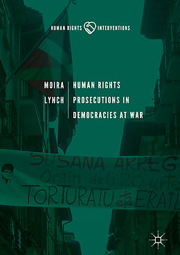 Livre Relié Human Rights Prosecutions in Democracies at War de Moira Lynch