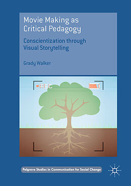 Livre Relié Movie Making as Critical Pedagogy de Grady Walker