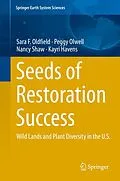 E-Book (pdf) Seeds of Restoration Success von Sara F. Oldfield, Peggy Olwell, Nancy Shaw