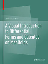 eBook (pdf) A Visual Introduction to Differential Forms and Calculus on Manifolds de Jon Pierre Fortney