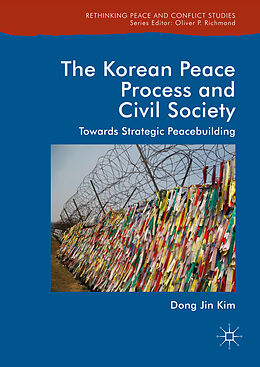 Fester Einband The Korean Peace Process and Civil Society von Dong Jin Kim