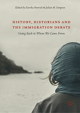 Livre Relié History, Historians and the Immigration Debate de 