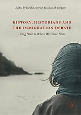 eBook (pdf) History, Historians and the Immigration Debate de 