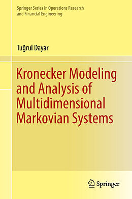 Fester Einband Kronecker Modeling and Analysis of Multidimensional Markovian Systems von Tu rul Dayar