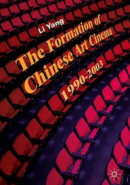 E-Book (pdf) The Formation of Chinese Art Cinema von Li Yang