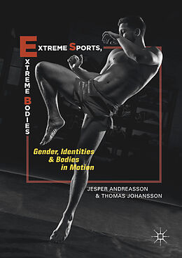 Fester Einband Extreme Sports, Extreme Bodies von Thomas Johansson, Jesper Andreasson