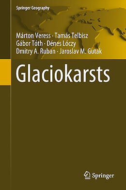 Fester Einband Glaciokarsts von Márton Veress, Tamás Telbisz, Jaroslav M. Gutak