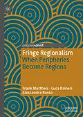 E-Book (pdf) Fringe Regionalism von Frank Mattheis, Luca Raineri, Alessandra Russo