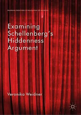 E-Book (pdf) Examining Schellenberg's Hiddenness Argument von Veronika Weidner