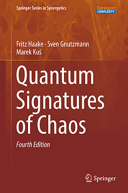 Livre Relié Quantum Signatures of Chaos de Fritz Haake, Marek Ku , Sven Gnutzmann