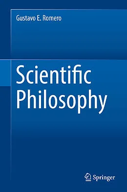 E-Book (pdf) Scientific Philosophy von Gustavo E. Romero