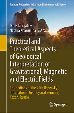 Fester Einband Practical and Theoretical Aspects of Geological Interpretation of Gravitational, Magnetic and Electric Fields von 