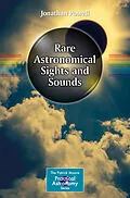 E-Book (pdf) Rare Astronomical Sights and Sounds von Jonathan Powell