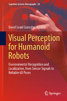 Fester Einband Visual Perception for Humanoid Robots von David Israel González Aguirre