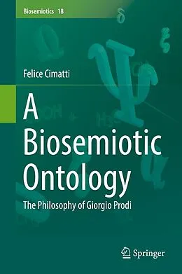 E-Book (pdf) A Biosemiotic Ontology von Felice Cimatti
