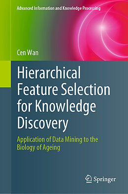 Livre Relié Hierarchical Feature Selection for Knowledge Discovery de Cen Wan