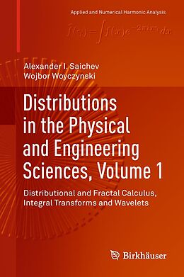 E-Book (pdf) Distributions in the Physical and Engineering Sciences, Volume 1 von Alexander I. Saichev, Wojbor Woyczynski