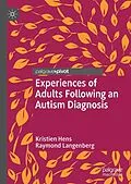 E-Book (pdf) Experiences of Adults Following an Autism Diagnosis von Kristien Hens, Raymond Langenberg