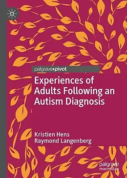 E-Book (pdf) Experiences of Adults Following an Autism Diagnosis von Kristien Hens, Raymond Langenberg