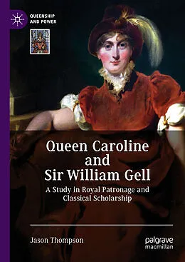 E-Book (pdf) Queen Caroline and Sir William Gell von Jason Thompson
