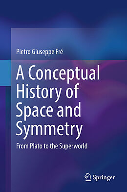 eBook (pdf) A Conceptual History of Space and Symmetry de Pietro Giuseppe Fré