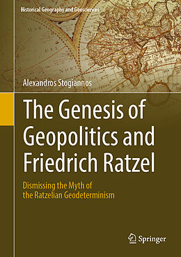 Fester Einband The Genesis of Geopolitics and Friedrich Ratzel von Alexandros Stogiannos