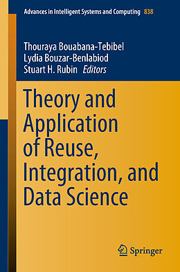 Kartonierter Einband Theory and Application of Reuse, Integration, and Data Science von 