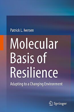 Livre Relié Molecular Basis of Resilience de Patrick L. Iversen