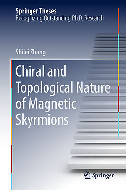 Fester Einband Chiral and Topological Nature of Magnetic Skyrmions von Shilei Zhang