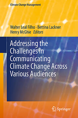 Livre Relié Addressing the Challenges in Communicating Climate Change Across Various Audiences de 