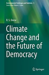 eBook (pdf) Climate Change and the Future of Democracy de R. S. Deese